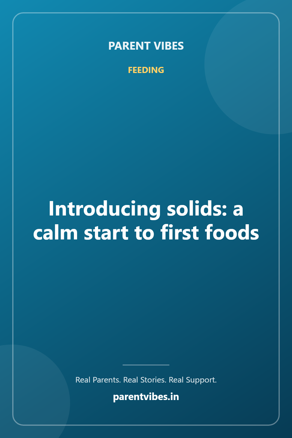 Introducing solids: a calm start to first foods