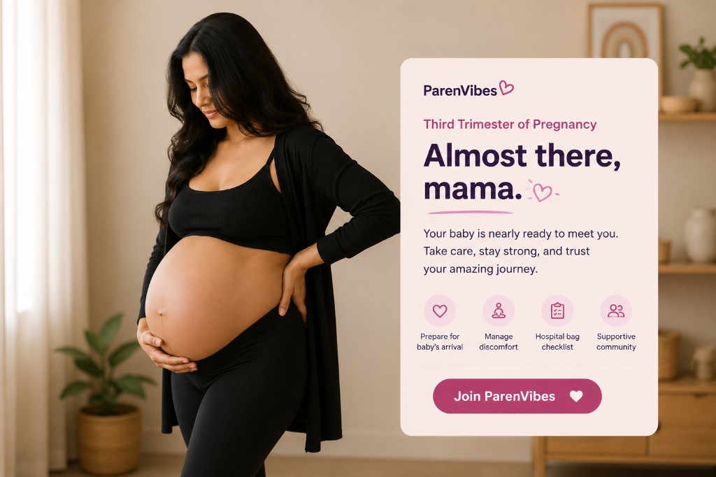 Third trimester of pregnancy — almost there, mama with Parent Vibes