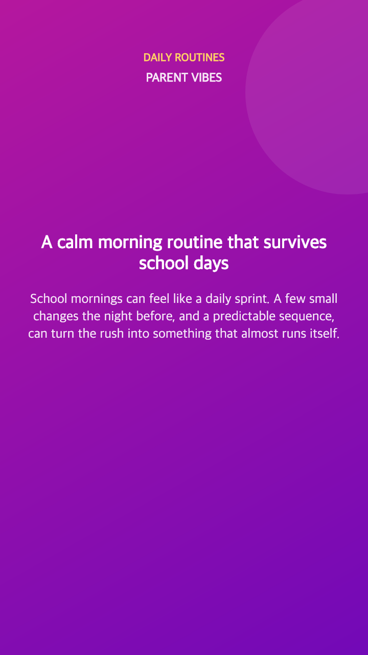A calm morning routine that survives school days