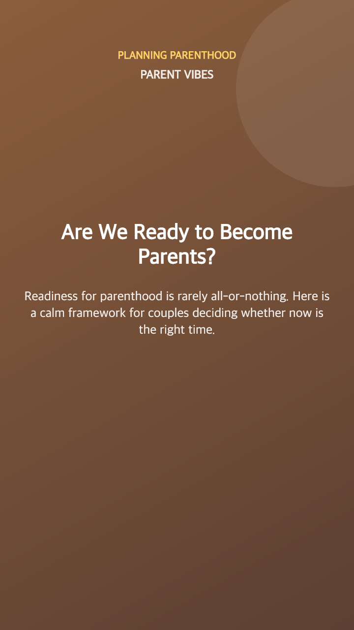 Are We Ready to Become Parents?