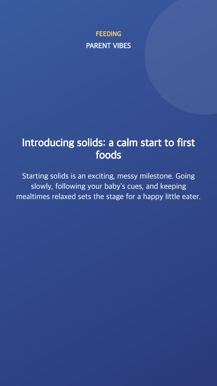 Introducing solids: a calm start to first foods