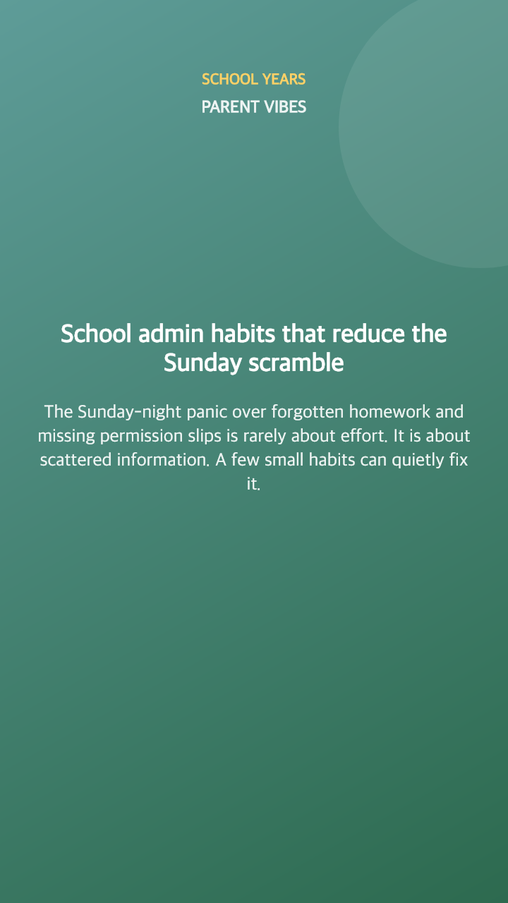 School admin habits that reduce the Sunday scramble
