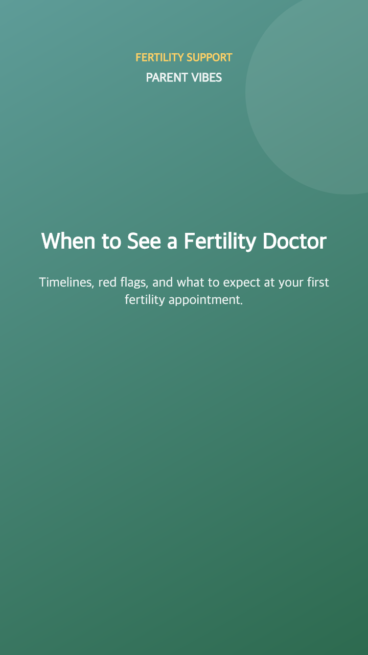 When to See a Fertility Doctor