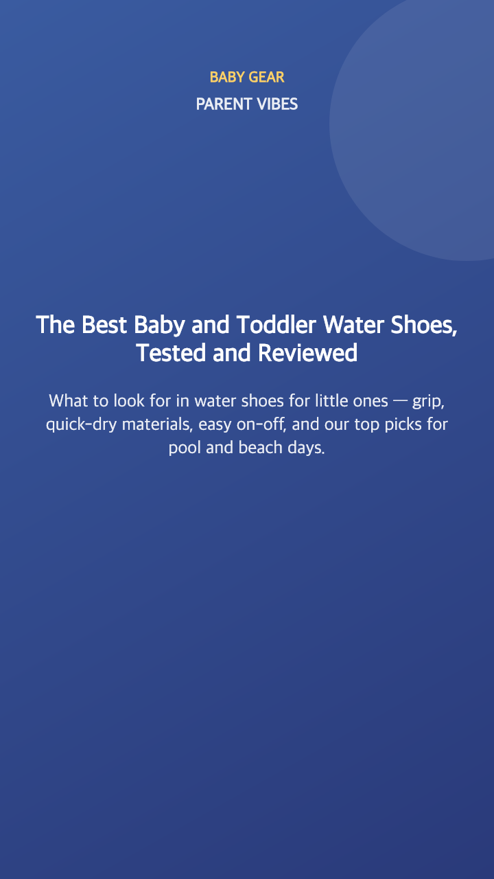 The Best Baby and Toddler Water Shoes, Tested and Reviewed